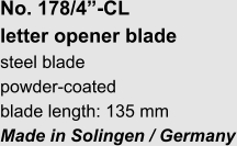 No. 178/4”-CL  letter opener blade steel blade powder-coated blade length: 135 mm Made in Solingen / Germany